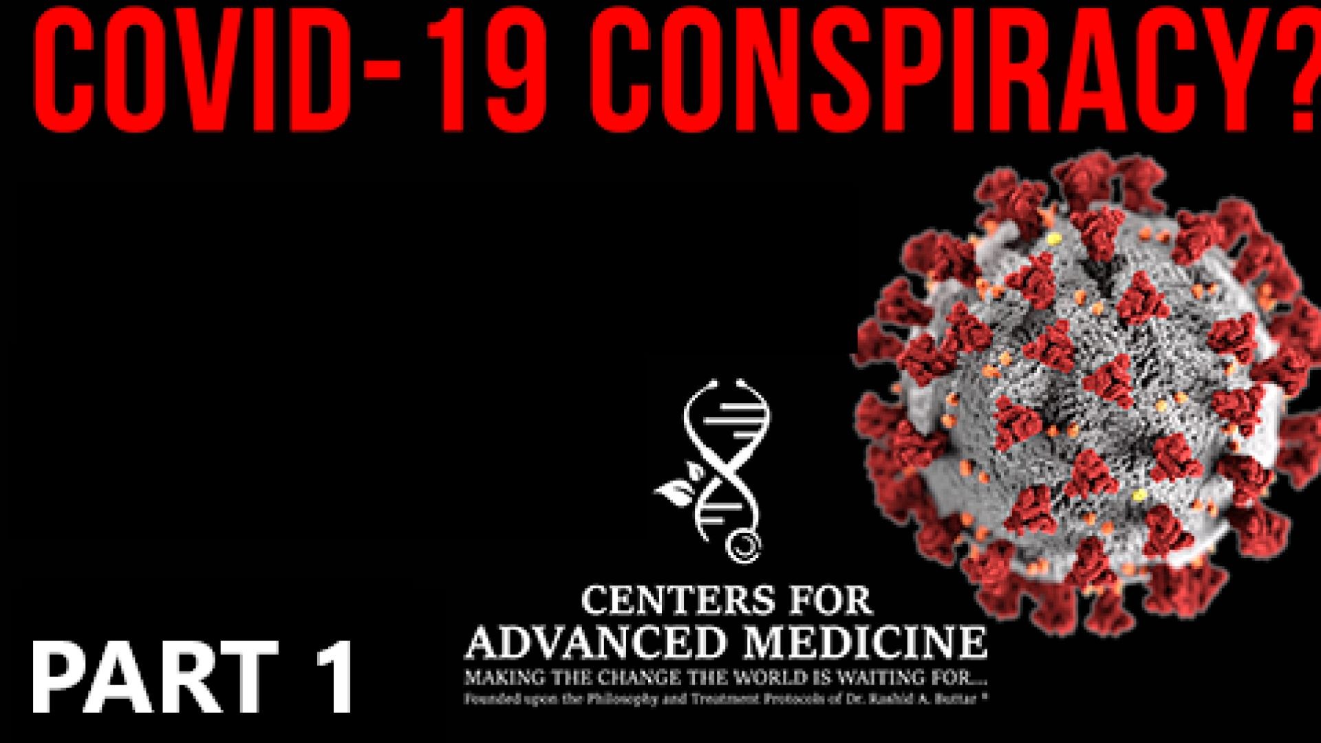 COVID-19 Conspiracy? - Video 1 Dr. Buttar
