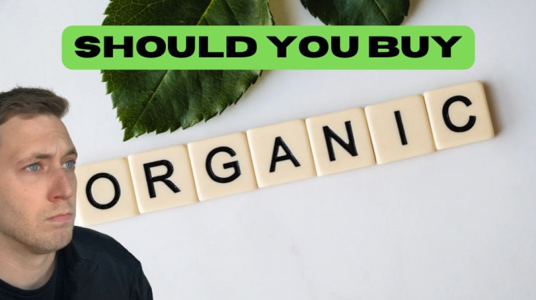 Should You Buy Organic?