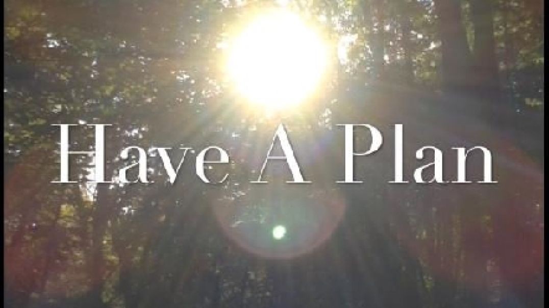 Have A Plan