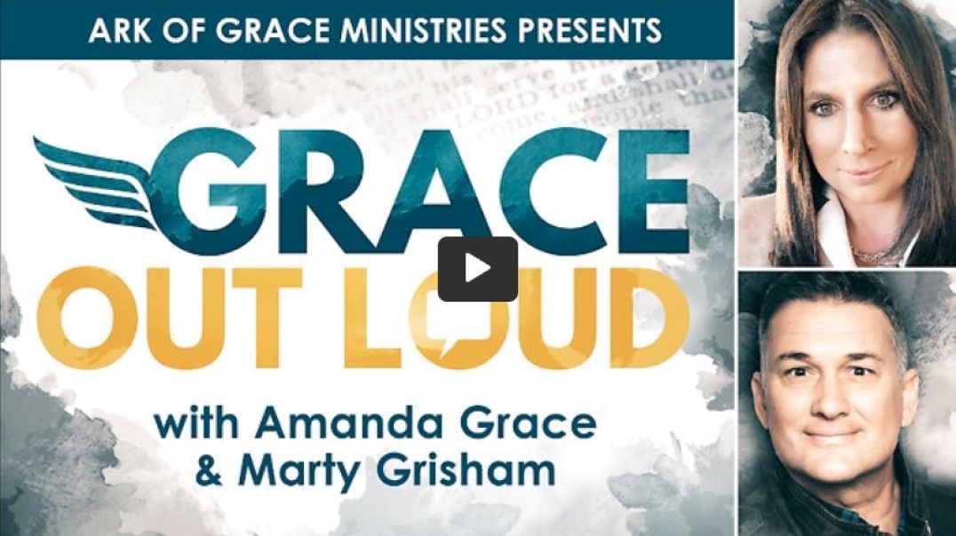 GRACE OUT LOUD EPISODE 2! Amanda Grace and Marty Grisham Talk...A WORD FROM THE LORD!