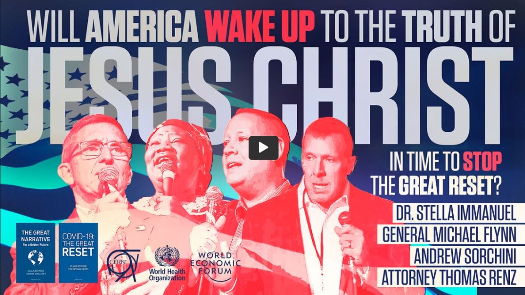 The Great Reset | Dr. Stella Immanuel, General Flynn & Thomas Renz? | Will America Wake Up to th