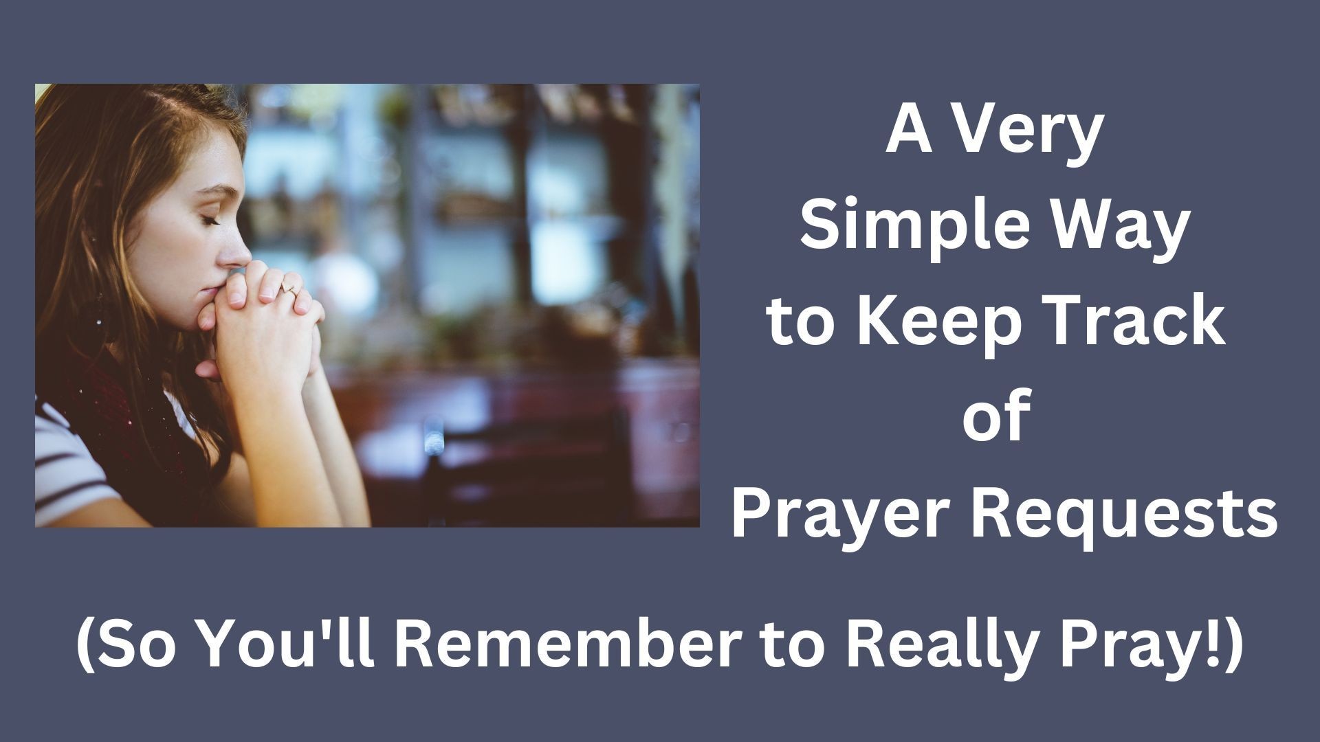 A Really Cool Way To Keep Track of Prayer Requests/Intentions