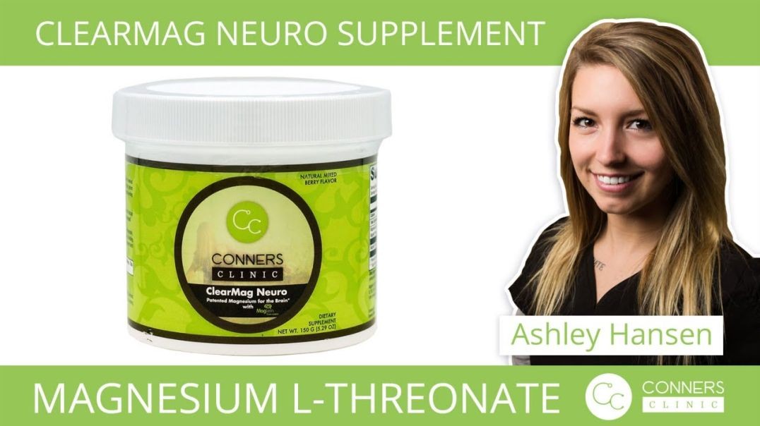 Magnesium L-Threonate in ClearMag Neuro - Conners Clinic Supplements