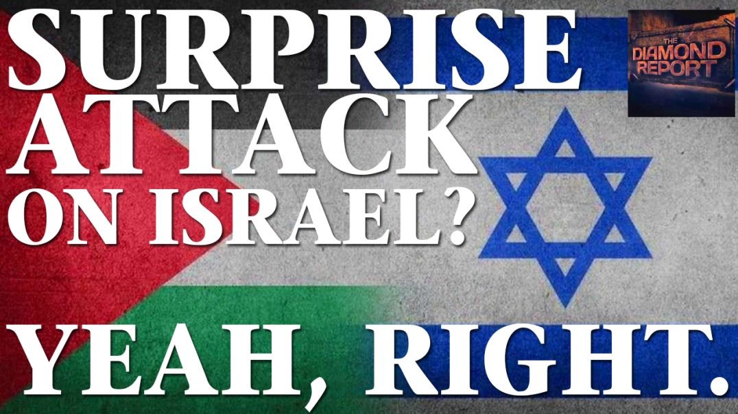 Surprise Attack On Israel? Yeah, Right. - The Diamond Report LIVE with Doug Diamond - 10/8/23