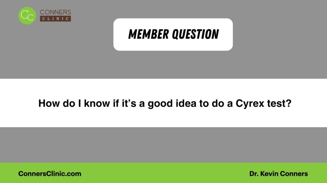 How do I know if it’s a good idea to do a Cyrex test.
